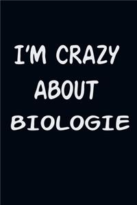 I'am CRAZY ABOUT BIOLOGIE