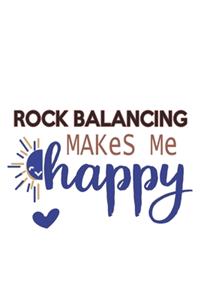 Rock Balancing Makes Me Happy Rock Balancing Lovers Rock Balancing OBSESSION Notebook A beautiful