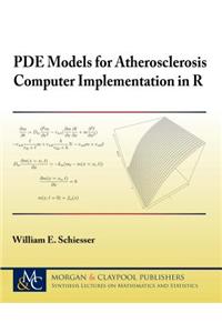 Pde Models for Atherosclerosis Computer Implementation in R