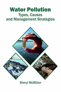 Water Pollution: Types, Causes and Management Strategies