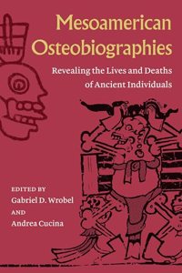 Mesoamerican Osteobiographies