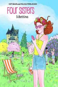Four Sisters, Volume 3: Bettina