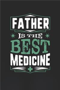 Father Is The Best Medicine