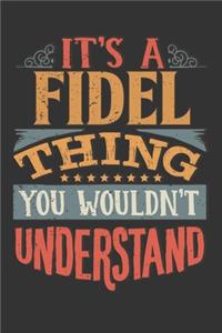 Its A Fidel Thing You Wouldnt Understand