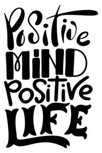 Positive Mind Positive Life