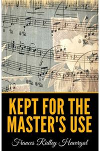 Kept for the Master's Use