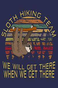 Sloth Hiking Team We Will Get There When We Get There