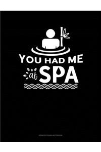 You Had Me At Spa