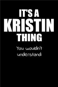 It's a KRISTIN Thing You Wouldn't Understand