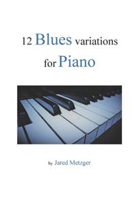 12 Blues Variations for Piano