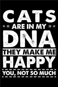 Cats are my DNA They Make me Happy