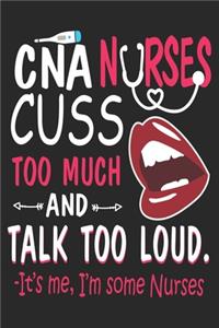 CNA Nurses Cuss Too Much and Talk Too Loud