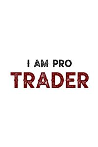 I am pro trader