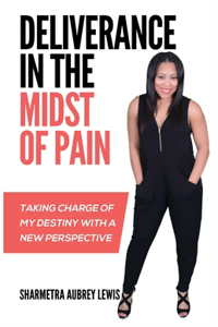 Deliverance in the Midst of Pain