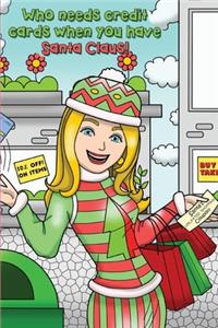 Who Needs Credit Cards When You Have Santa Claus!