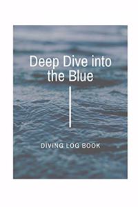 Deep Dive Into the Blue