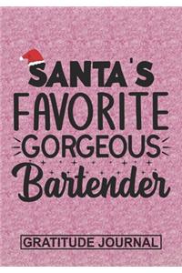 Santa's Favorite Gorgeous Bartender - Gratitude Journal