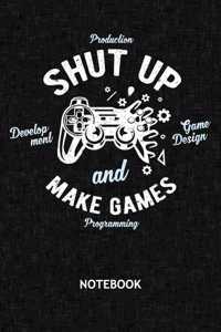 Shut Up And Make Games