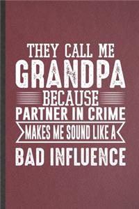 They Call Me Grandpa Because Partner in Crime Makes Me Sound Like a Bad Influence