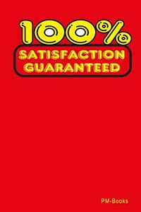 100% Satisfaction Guaranteed