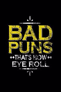 Bad Puns That's How Eye Roll