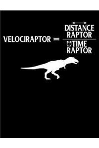 Velociraptor = Distanceraptor / Timeraptor