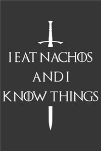 I Eat Nachos And I Know Things Notebook