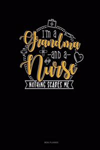 I Am A Grandma And A Nurse Nothing Scares Me
