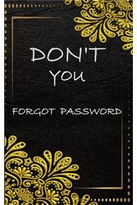 Don't You Forgot Password