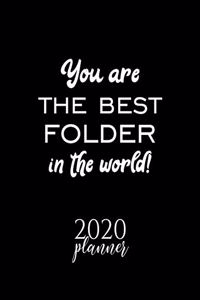 You Are The Best Folder In The World! 2020 Planner