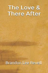 The Love & There After