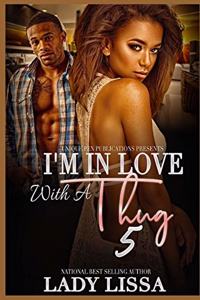 I'm in Love with a Thug 5