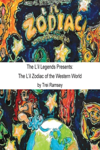 L'il Legends Presents: The L'il Zodiac of the Western World