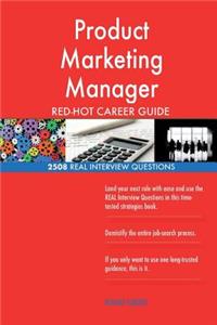 Product Marketing Manager RED-HOT Career Guide; 2508 REAL Interview Questions