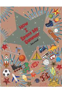 How I Spent My Summer Journal (Gray): Reduce the Chance of Summer Burnout with Creative Writing. This Self-Reflective Writing Tool Will Give Your Young Writer a Voice. Use as Notebook and Sketchbook