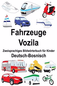 Deutsch-Bosnisch Fahrzeuge/Vozila Zweisprachiges Bildwörterbuch für Kinder