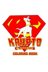 Krypto the Superdog Coloring Book