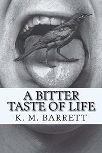 A Bitter Taste Of Life