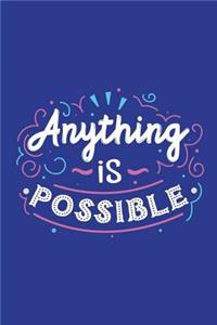 Anything Is Possible