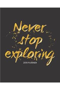 Never Stop Exploring 2019 Planner