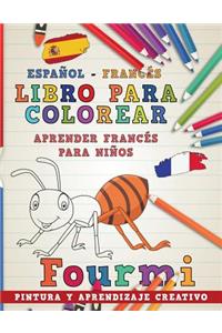 Libro Para Colorear Español - Francés I Aprender Francés Para Niños I Pintura Y Aprendizaje Creativo