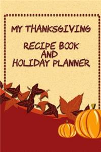 My Thanksgiving Recipe Book and Holiday Planner