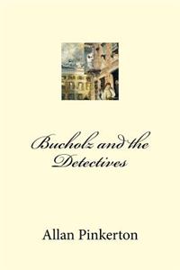 Bucholz and the Detectives