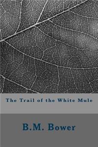 The Trail of the White Mule
