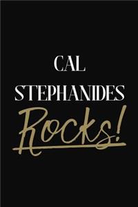 Cal Stephanides Rocks!