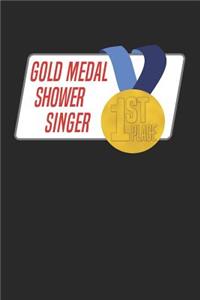 Gold Medal Shower Singer