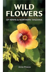 Wild Flowers of Kenya and Northern Tanzania