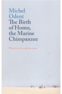 Birth of Homo, the Marine Chimpanzee