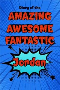Diary of the Amazing Awesome Fantastic Jordan