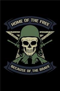 Home of the Free Because of the Brave